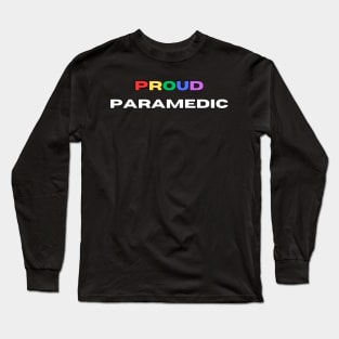 Proud paramedic Long Sleeve T-Shirt